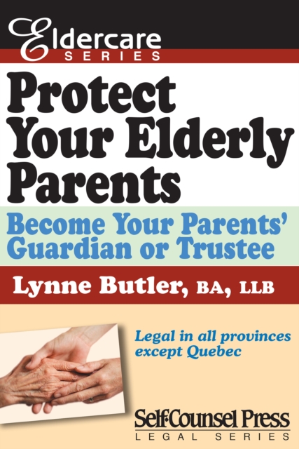 Protect Your Elderly Parents : Become Your Parents' Guardian/Truste, EPUB eBook
