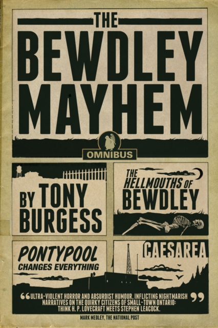 The Bewdley Mayhem : Hellmouths of Bewdley, Pontypool Changes Everything, Caesarea, Paperback / softback Book