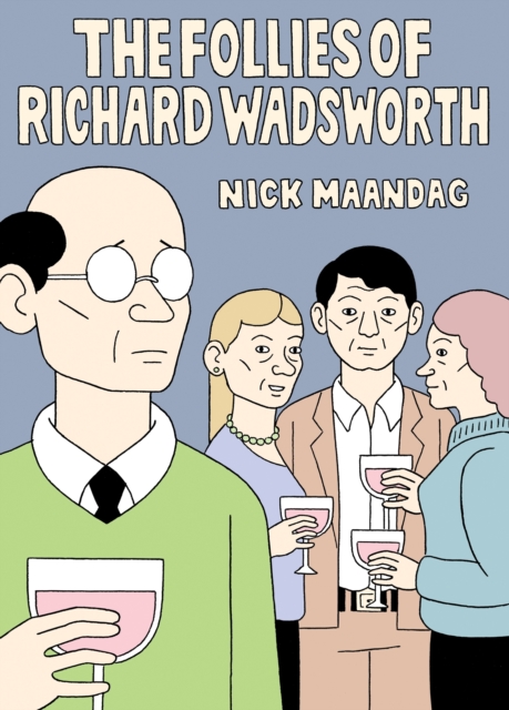 The Follies Of Richard Wadsworth, Paperback / softback Book