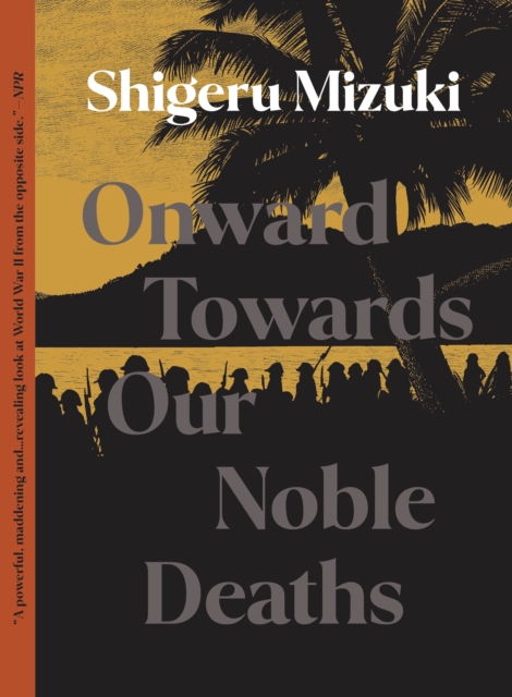 Onward Towards Our Noble Deaths, Paperback / softback Book