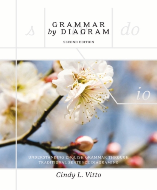 Grammar By Diagram : Understanding English Grammar Through Traditional Sentence Diagraming, PDF eBook