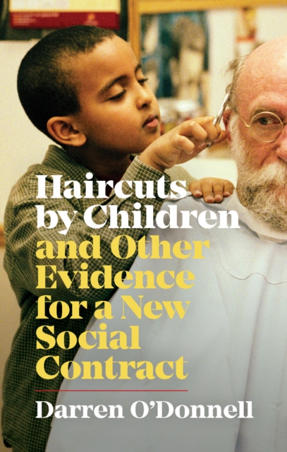 Haircuts by Children, and Other Evidence for a New Social Contract, PDF eBook