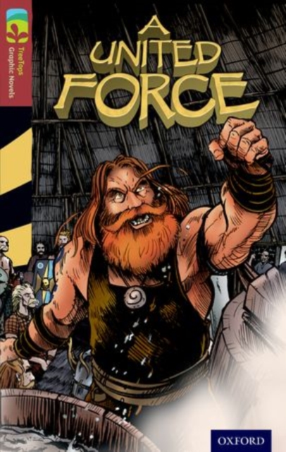 Oxford Reading Tree TreeTops Graphic Novels: Level 15: A United Force, Paperback / softback Book