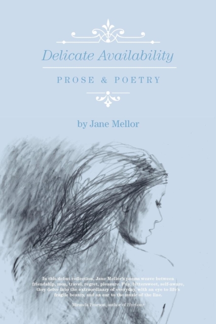 Delicate Availability : Prose and Poetry, Paperback / softback Book