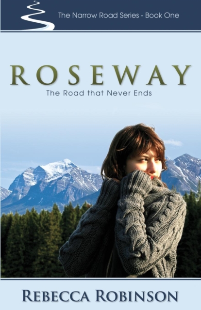 Roseway : The Road That Never Ends, Paperback / softback Book