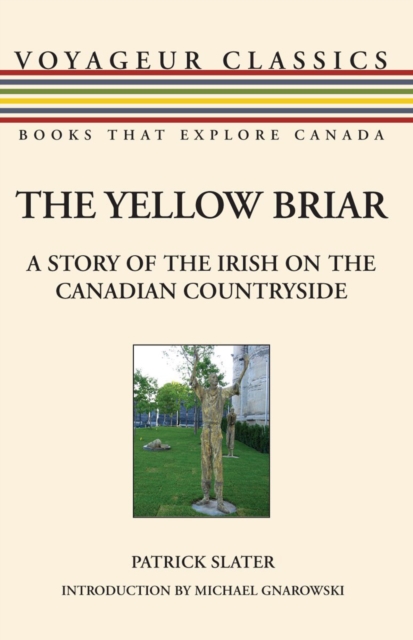 The Yellow Briar : A Story of the Irish on the Canadian Countryside, EPUB eBook