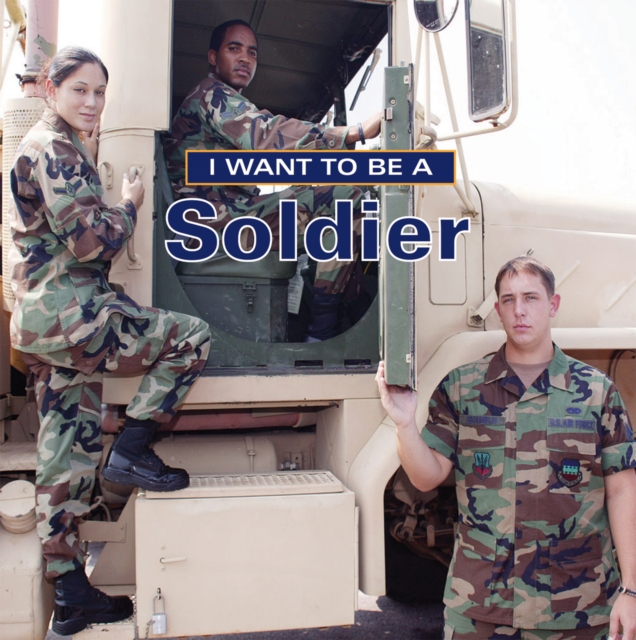I Want To Be a Soldier, Hardback Book