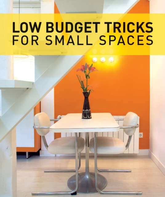 Low Budget Tricks for Small Spaces, Paperback / softback Book