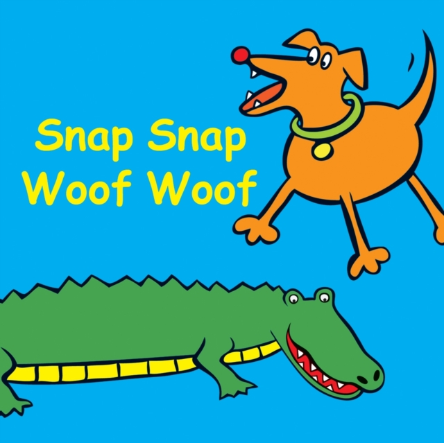 Snap Snap Woof Woof, Board book Book