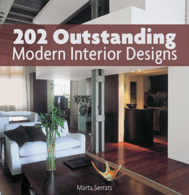 202 Outstanding Modern Interior Designs, Hardback Book