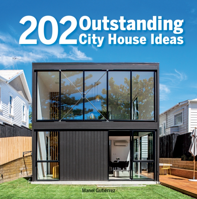 202 Outstanding City House Ideas, Hardback Book