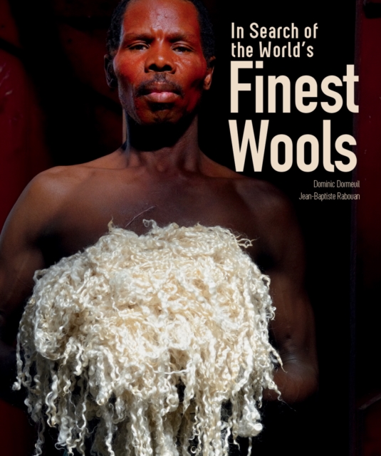 In Search of the World's Finest Wools, Hardback Book