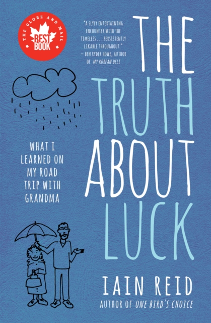 The Truth About Luck : What I Learned on My Road Trip with Grandma, Paperback / softback Book