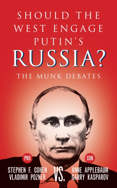 Should the West Engage Putin's Russia? : The Munk Debates, Paperback / softback Book