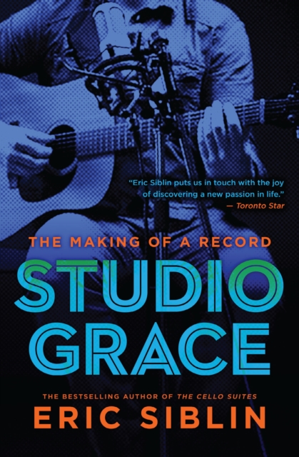 Studio Grace : The Making of a Record, Hardback Book