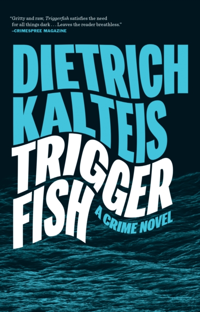 Triggerfish : A Crime Novel, PDF eBook