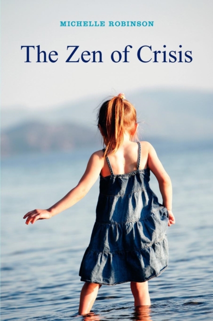 The Zen of Crisis, Paperback / softback Book