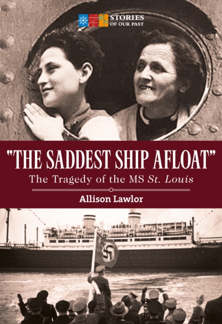 "The Saddest Ship Afloat" : The Tragedy of the MS St. Louis, EPUB eBook