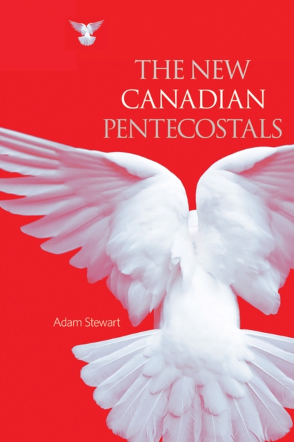 The New Canadian Pentecostals, Paperback / softback Book