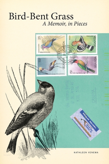 Bird-Bent Grass : A Memoir, in Pieces, Paperback / softback Book