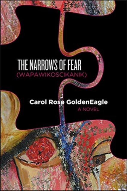 The Narrows of Fear (Wapawikoscikanik), Paperback / softback Book