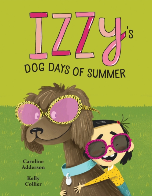 Izzy's Dog Days Of Summer, Hardback Book