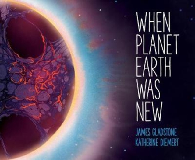 When Planet Earth Was New, Hardback Book