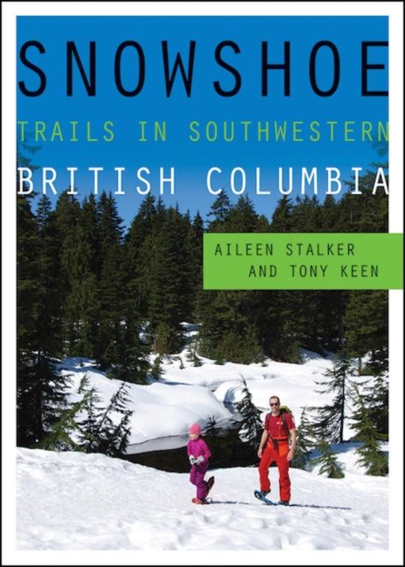 Snowshoe Trails in Southwestern British Columbia, Paperback / softback Book