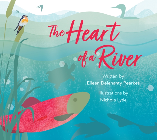 The Heart of a River, Hardback Book
