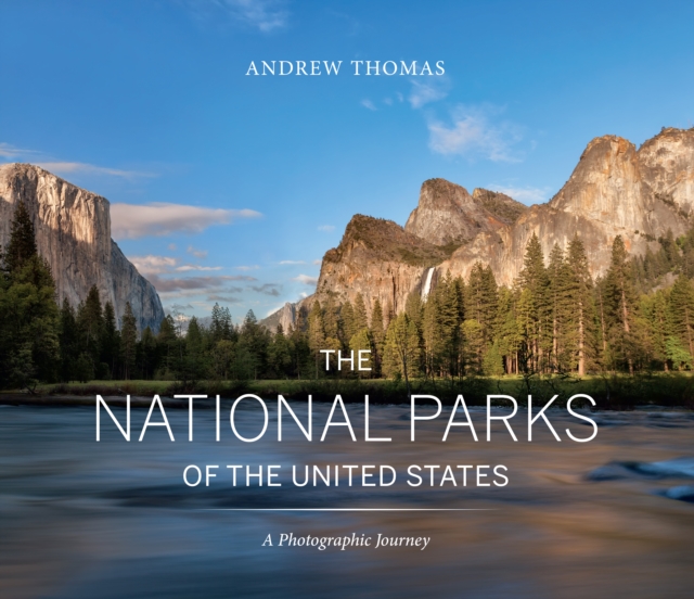 The National Parks of the United States : A Photographic Journey, Hardback Book