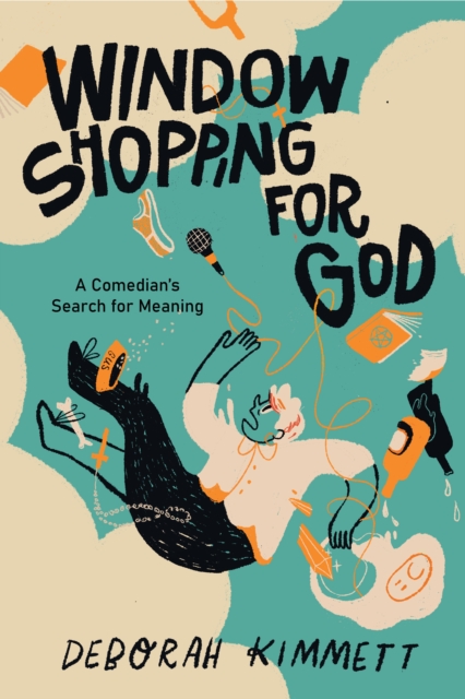 Window Shopping for God : A Comedian's Search for Meaning, Paperback / softback Book