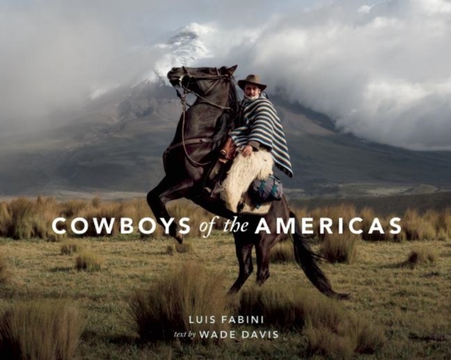 Cowboys of the Americas, Hardback Book