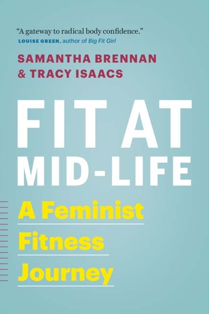 Fit at Mid-Life : A Feminist Fitness Journey, Paperback / softback Book