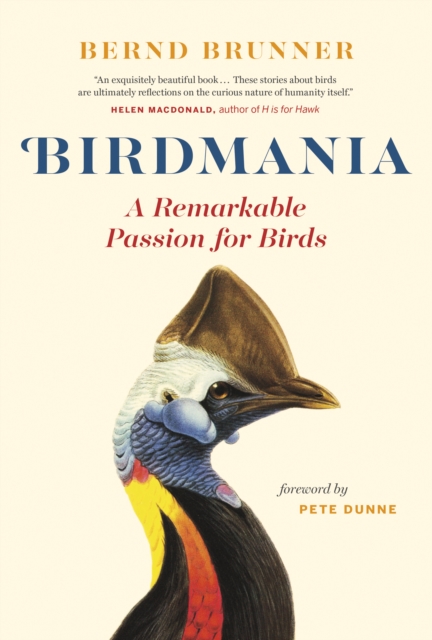 Birdmania : A Remarkable Passion for Birds, EPUB eBook