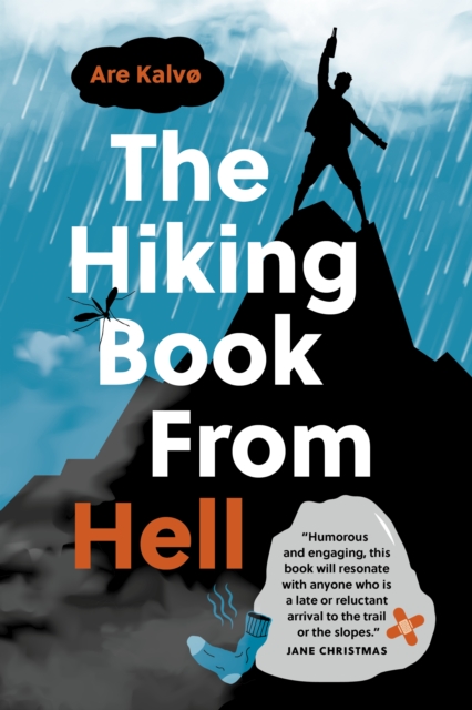 The Hiking Book From Hell : My Reluctant Attempt to Learn to Love Nature, Paperback / softback Book