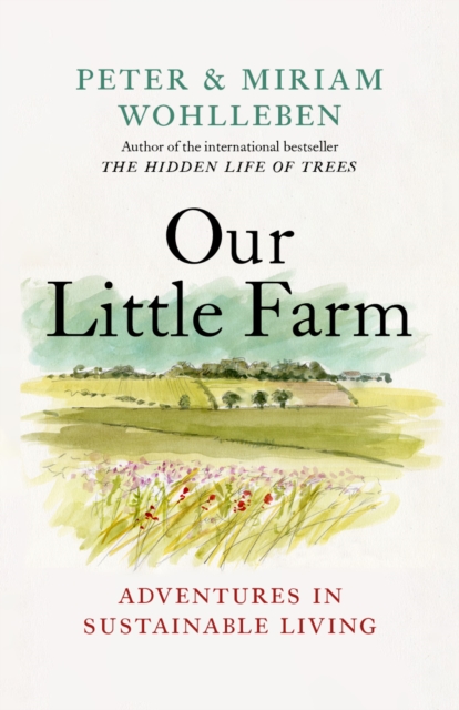 Our Little Farm : Adventures in Sustainable Living, Hardback Book