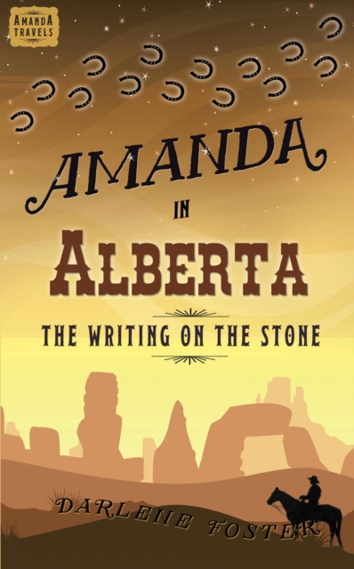 Amanda in Alberta : The Writing on the Stone, Paperback / softback Book
