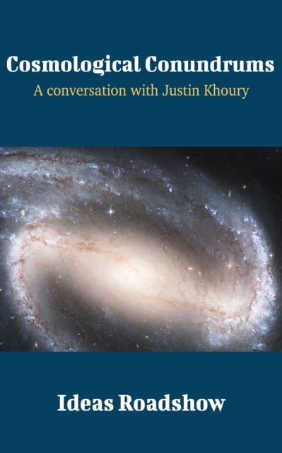 Cosmological Conundrums - A Conversation with Justin Khoury, EPUB eBook