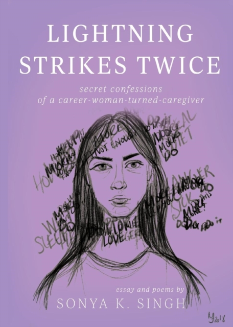 Lightning Strikes Twice : Secret Confessions of a Career-Woman-Turned-Caregiver, Paperback / softback Book