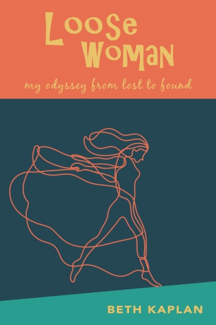 Loose Woman : my odyssey from lost to found, Paperback / softback Book