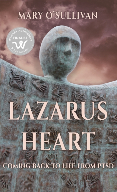 Lazarus Heart : Coming Back to Life from PTSD, Hardback Book