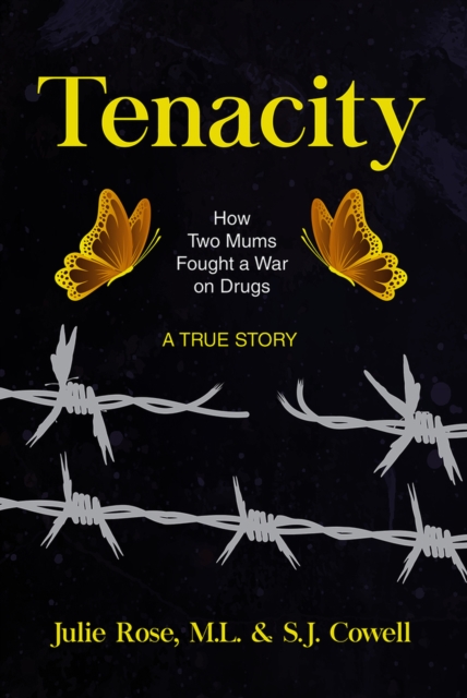 Tenacity : How Two Mums Fought a War Against Drugs, Paperback / softback Book