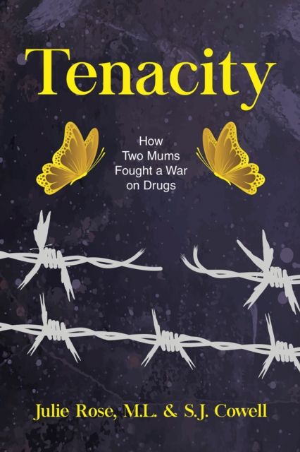 Tenacity : How Two Mums Fought a War Against Drugs, EPUB eBook
