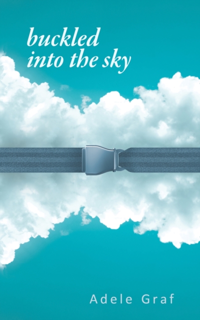 Buckled into the Sky, Paperback / softback Book