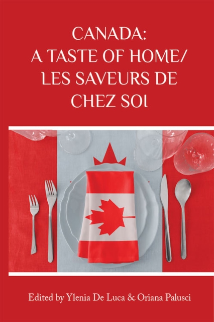 Canada: A Taste of Home/Les saveurs de chez soi, EPUB eBook