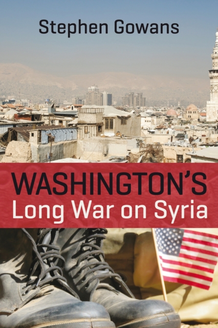 Washington's Long War on Syria, Paperback / softback Book