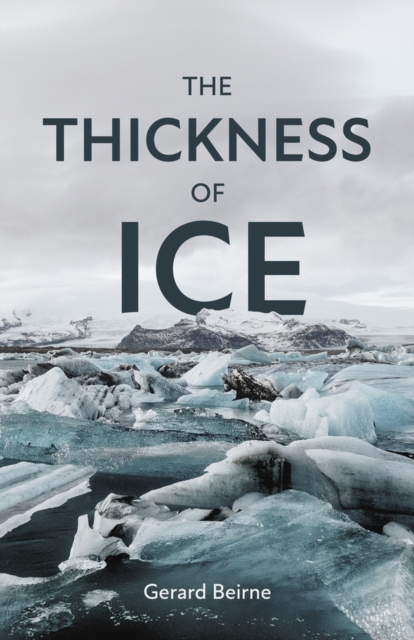 The Thickness of Ice, Paperback / softback Book
