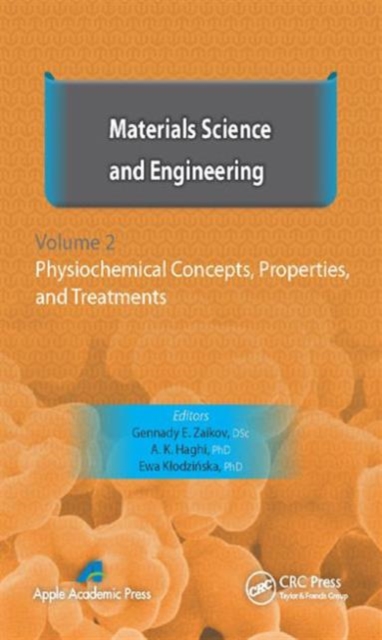 Materials Science and Engineering, Volume II : Physiochemical Concepts, Properties, and Treatments, Hardback Book