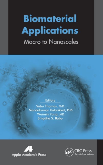 Biomaterial Applications : Micro to Nanoscales, Hardback Book
