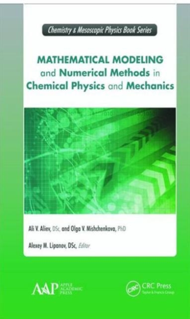 Mathematical Modeling and Numerical Methods in Chemical Physics and Mechanics, Hardback Book